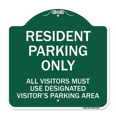 SIGNMISSION Parking Resident Parking Only All Visitors Must Use Designated Visitors Parking Area, GW-1818-23357 A-DES-GW-1818-23357